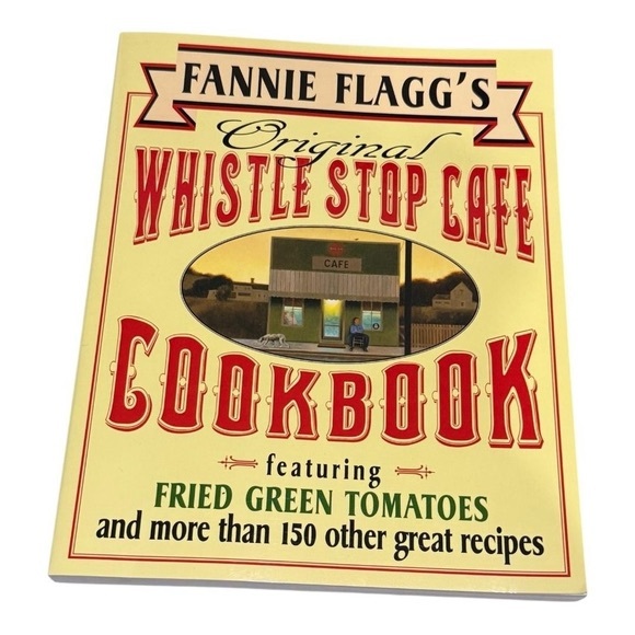 Other - Fannie Flaggs Whistle Stop Cafe Cookbook Fried Green Tomatoes Recipes Softcover